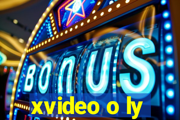 xvideo o ly
